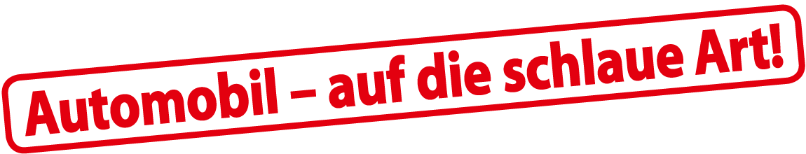 Claim Automobil auf die schlaue Art!